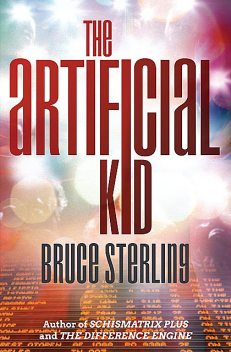 The Artificial Kid, Bruce Sterling