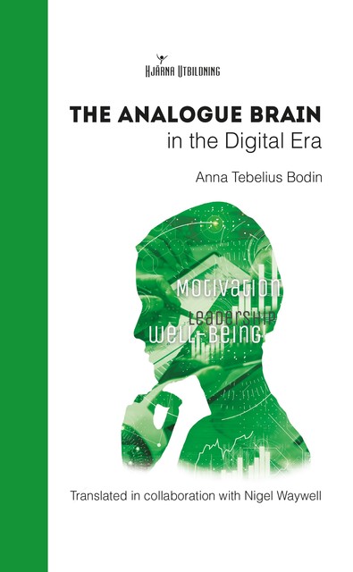 The Analogue Brain in the Digital Era, Anna Tebelius Bodin