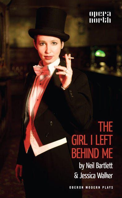 The Girl I Left Behind Me, Neil Bartlett, Jessica Walker