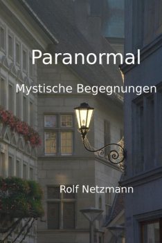 Paranormal, Rolf Netzmann
