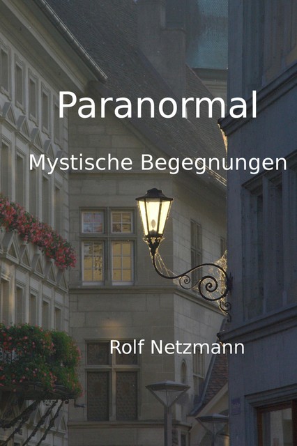 Paranormal, Rolf Netzmann