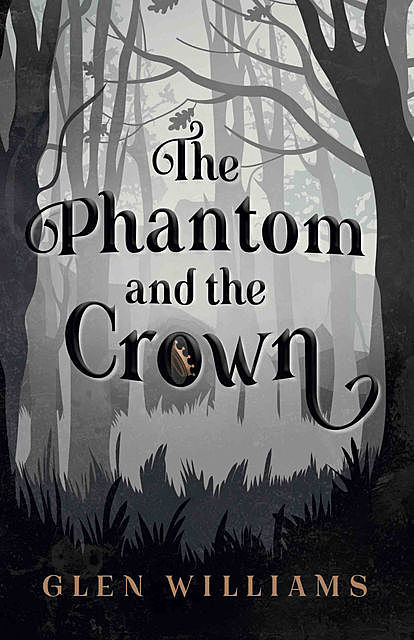The Phantom and the Crown, Glen Williams