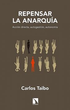 Repensar la anarquía, Carlos Taibo