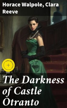 The Darkness of Castle Otranto, Horace Walpole, Clara Reeve