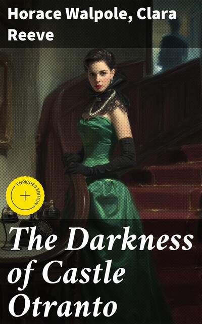 The Darkness of Castle Otranto, Horace Walpole, Clara Reeve
