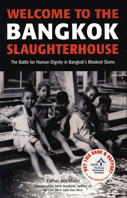 Welcome to the Bangkok Slaughterhouse, Father Joe Maier