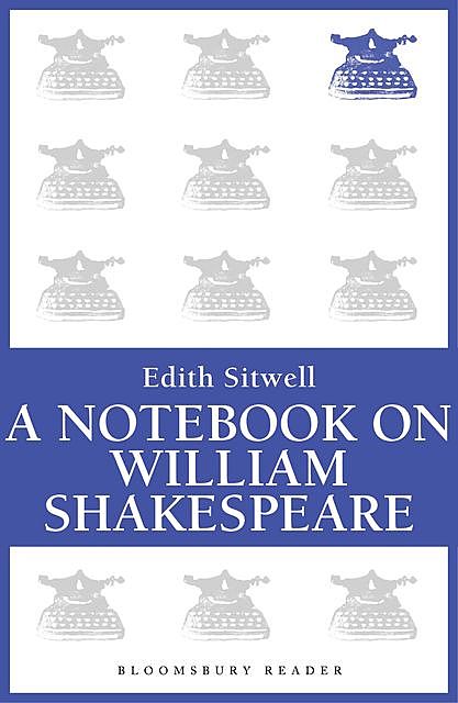 A Notebook on William Shakespeare, Edith Sitwell