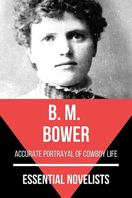 Essential Novelists – B. M. Bower, B.M.Bower, August Nemo