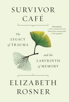 Survivor Café, Elizabeth Rosner