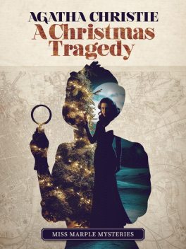 A Christmas Tragedy, Agatha Christie