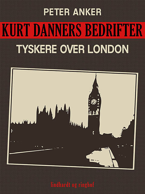 Kurt Danners bedrifter: Tyskere over London, Peter Anker