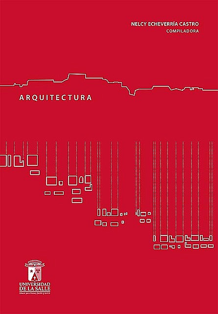 Arquitectura vulgaris, Nelcy Echeverría Castro