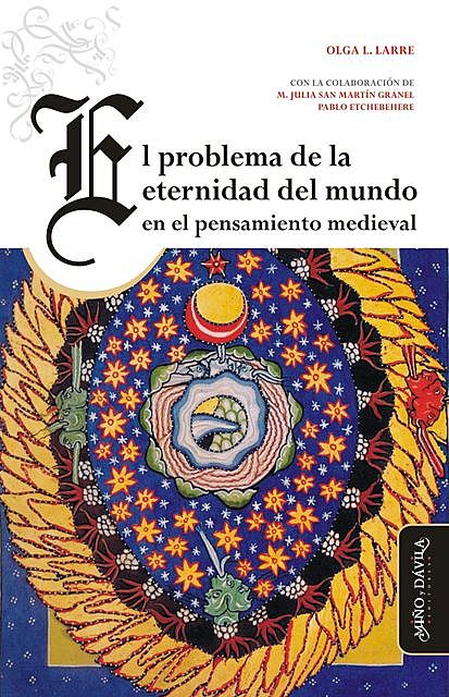 El problema de la eternidad del mundo en el pensamiento medieval, Olga Lucía Larre