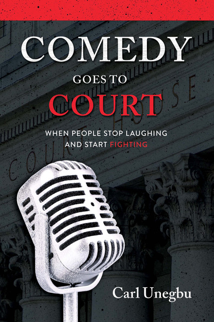 Comedy Goes to Court, Carl Unegbu