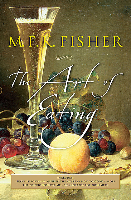 The Art of Eating, M.F. K. Fisher