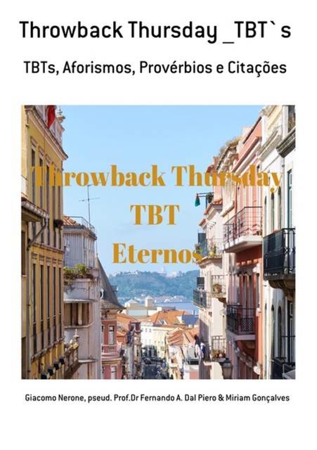 Throwback Thursday __tbt`s, amp, Giacomo Nerone, Miriam Gonçalves, Pseud. Fernando A. Dal Piero