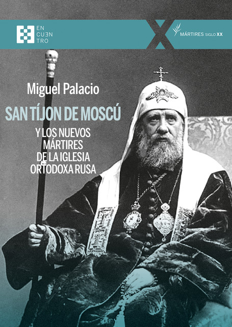 San Tíjon de Moscú y los nuevos mártires de la Iglesia ortodoxa rusa, Miguel Palacio