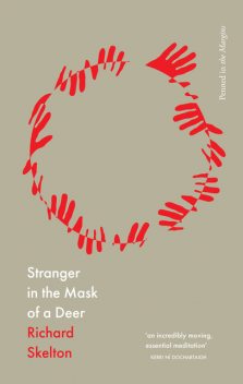 Stranger in the Mask of a Deer, Richard Skelton
