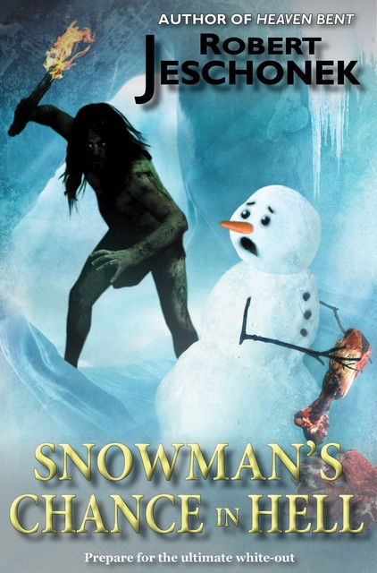 Snowman's Chance in Hell, Robert Jeschonek