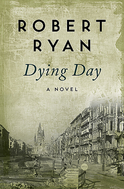 Dying Day, Robert Ryan