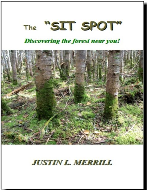 The Sit Spot, Justin Merrill