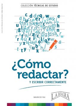 Cómo redactar y escribir correctamente, MAURICIO FAU