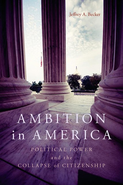 Ambition in America, Jeffrey A.Becker