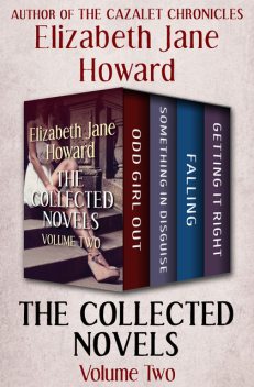 The Collected Novels Volume Two, Elizabeth Howard