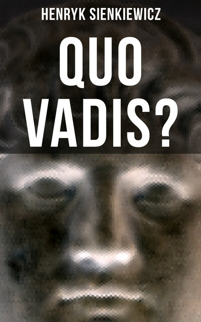 QUO VADIS, Henryk Sienkiewicz