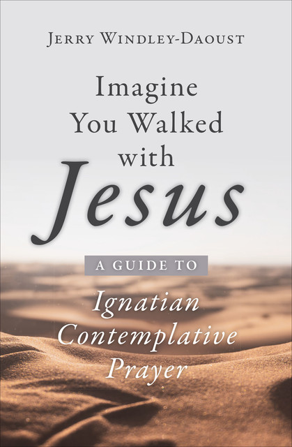 Imagine You Walked with Jesus, Jerry Windley-Daoust