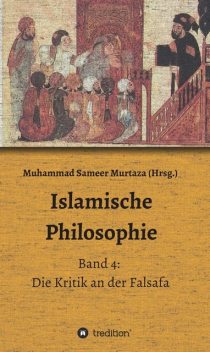 Islamische Philosophie, Farid Suleiman, Muhammad Sameer Murtaza, Hakan Turan, Hamid Reza Yousefi, Matthias Langenbahn