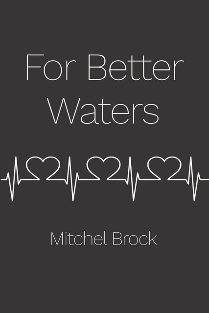 For Better Waters, Mitchel Brock