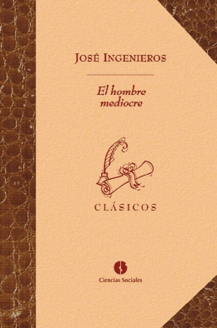 El hombre mediocre, José Ingenieros
