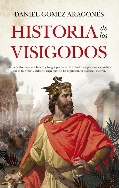 Historia de los visigodos, Daniel Aragonés