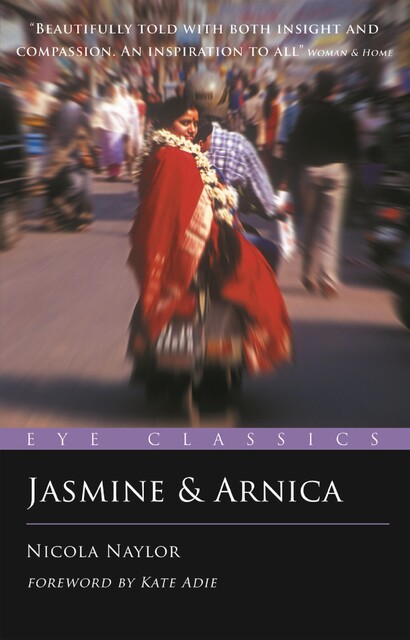 Jasmine and Arnica, Nicola Naylor