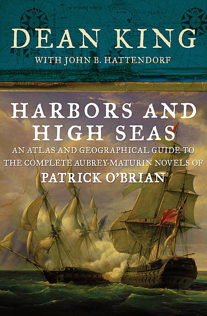Harbors and High Seas, Dean King, John B. Hattendorf