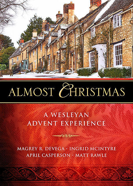 Almost Christmas –, Magrey deVega, Matt Rawle, April Casperson, Ingrid McIntyre