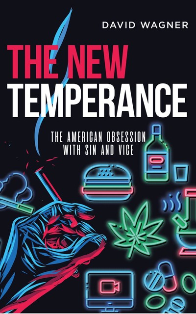 THE NEW TEMPERANCE, David Wagner