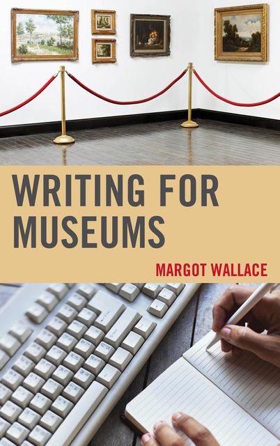 Writing for Museums, Margot Wallace