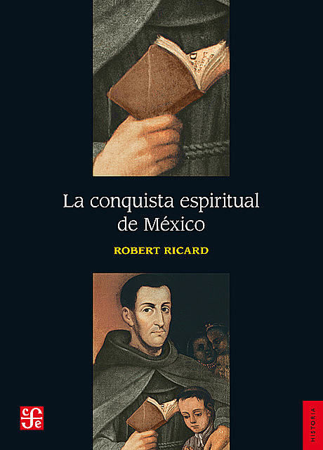 La conquista espiritual de México, Robert Ricard, Ángel María Garibay K.