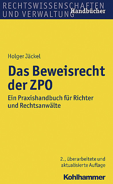 Das Beweisrecht der ZPO, Holger Jäckel