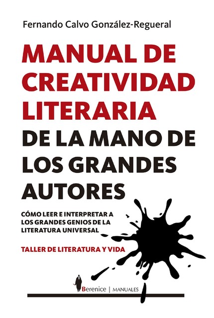 Manual de creatividad literaria de la mano de los grandes autores, Fernando Calvo González-Regueral