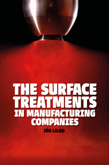 The Surface Treatments in Manufacturing Companies, Jan Lilko