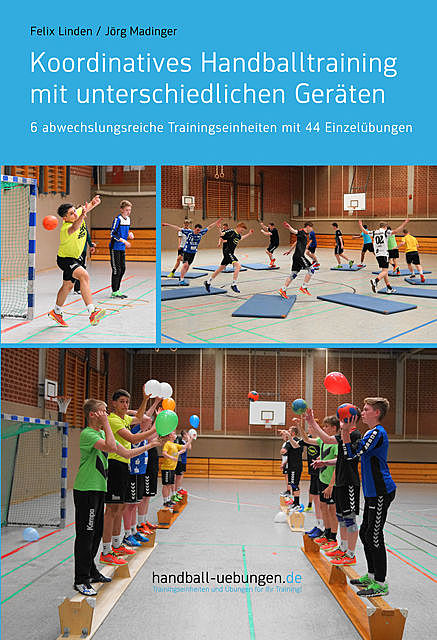 Koordinatives Handballtraining mit unterschiedlichen Geräten, Jörg Madinger