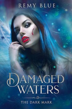 Damaged Waters: The Dark Mark, Remy Blue