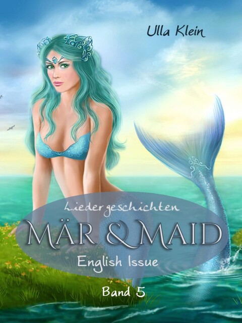 Mär & Maid – Liedergeschichten Band 5, Ulla Klein