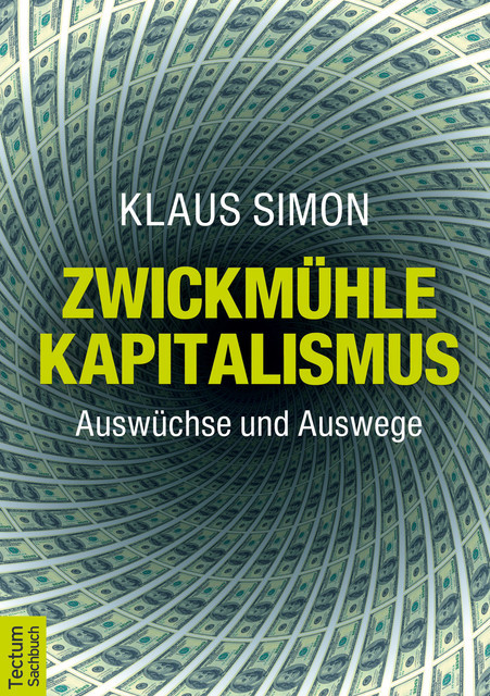 Zwickmühle Kapitalismus, Klaus Simon