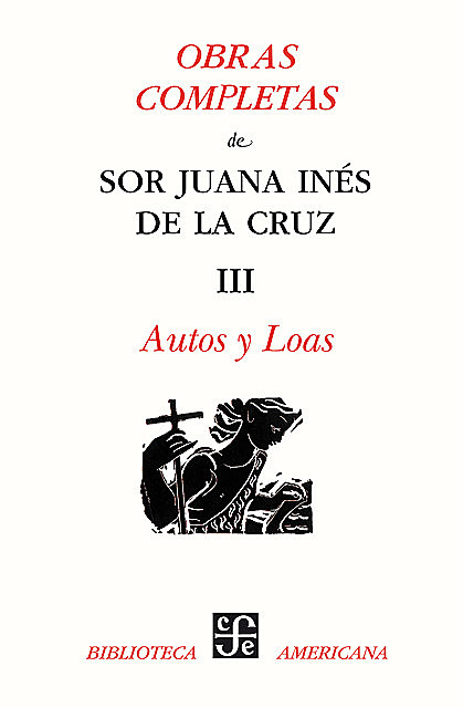 Obras completas, III, Sor Juana Inés de la Cruz