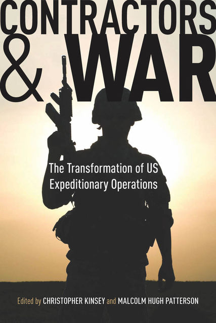 Contractors and War, Patterson, Malcolm Hugh, Kinsey Christopher