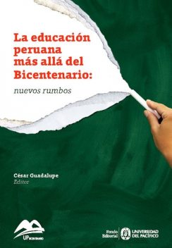 La educación peruana más allá del Bicentenario: nuevos rumbos, Universidad del Pacífico